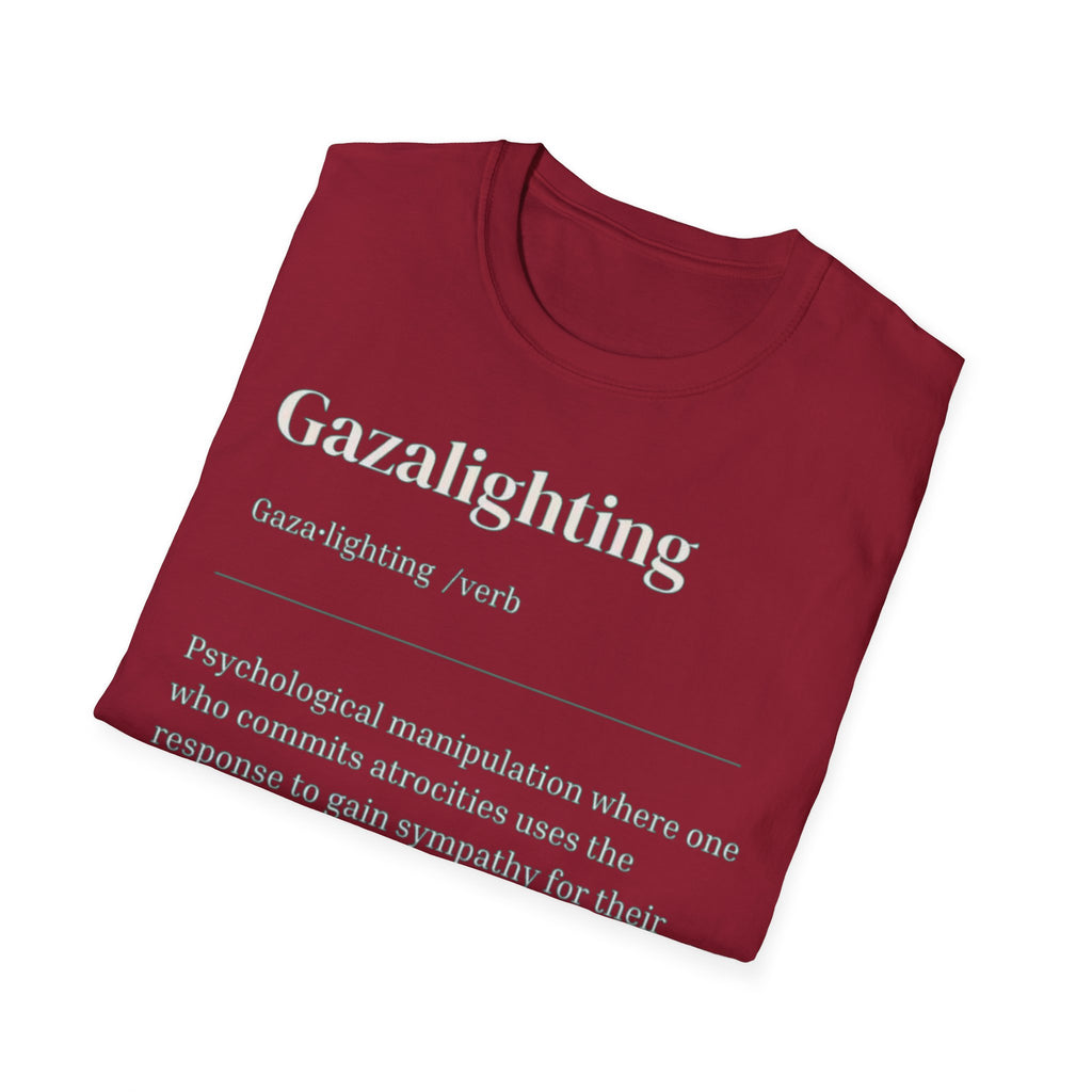 Gazalighting awareness unisex T-Shirt
