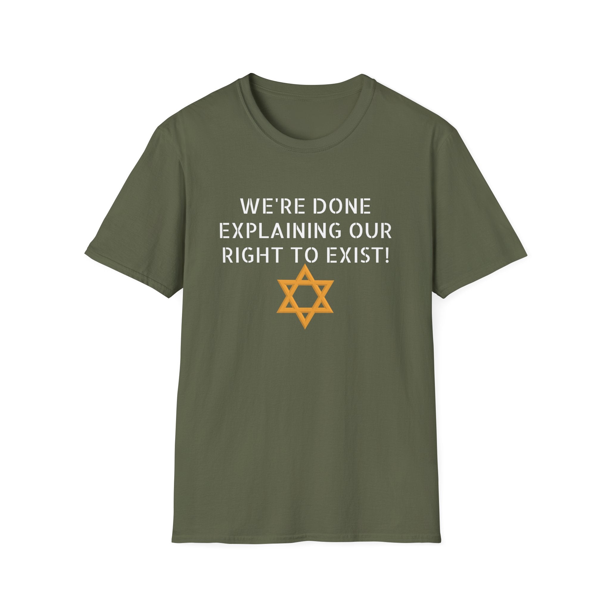 We're done explaining our right to exist - unisex T-Shirt