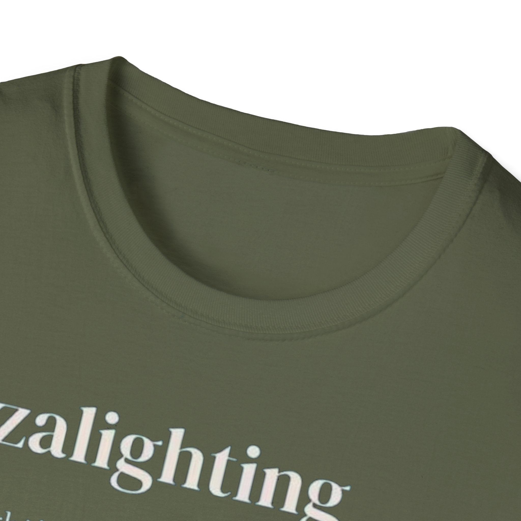 Gazalighting awareness unisex T-Shirt