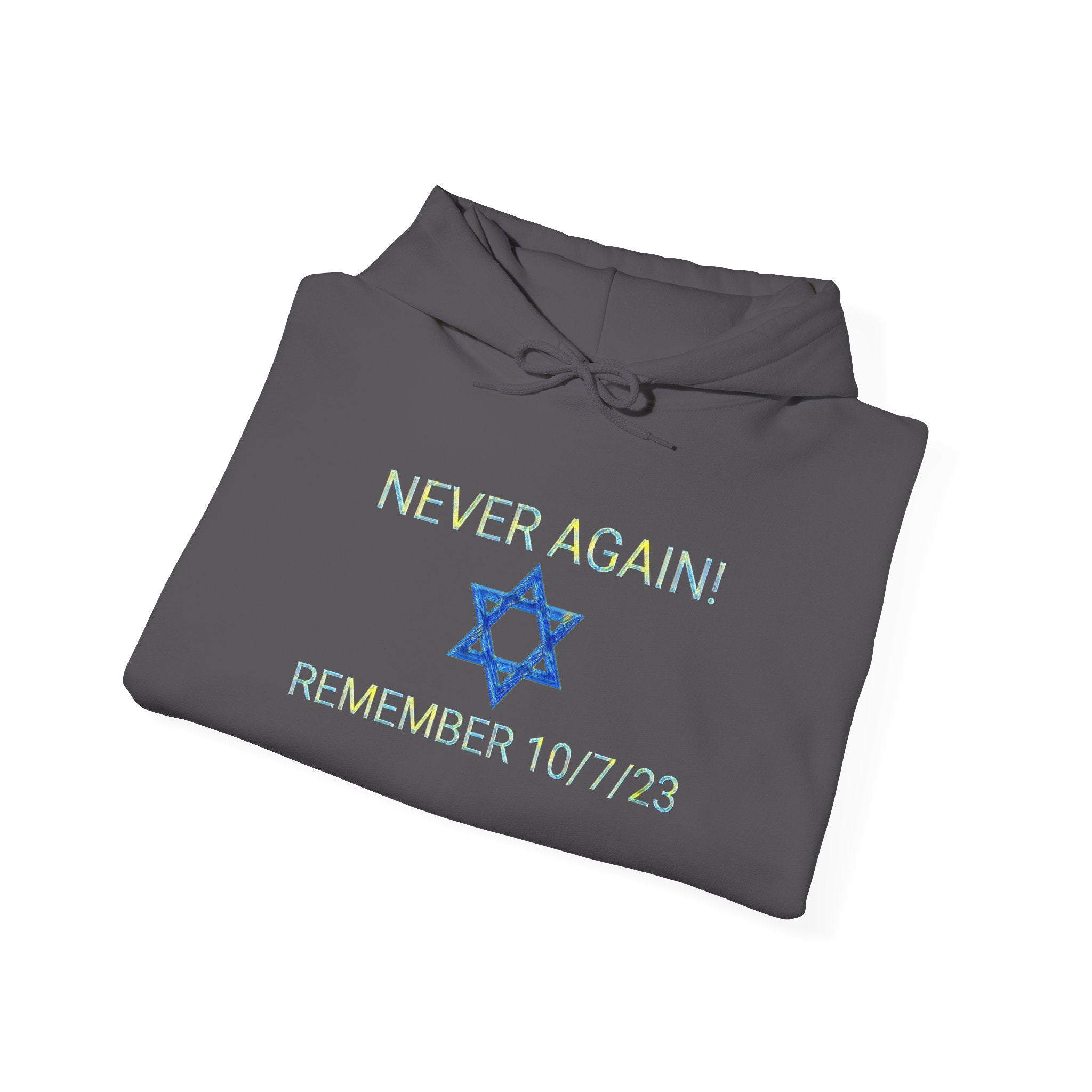 Never forget 10/7/23 Unisex Hooded Sweatshirt