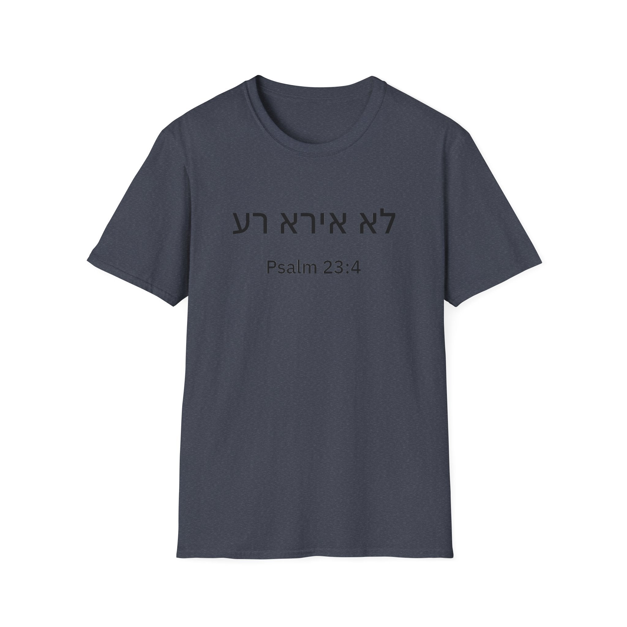 I will fear no evil- in hebrew unisex T-Shirt