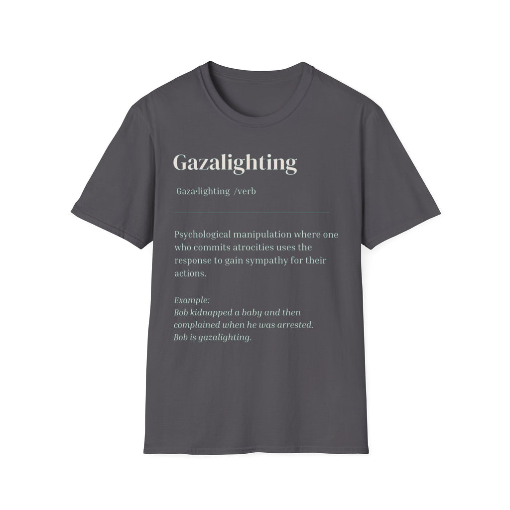 Gazalighting awareness unisex T-Shirt