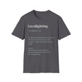 Gazalighting awareness unisex T-Shirt