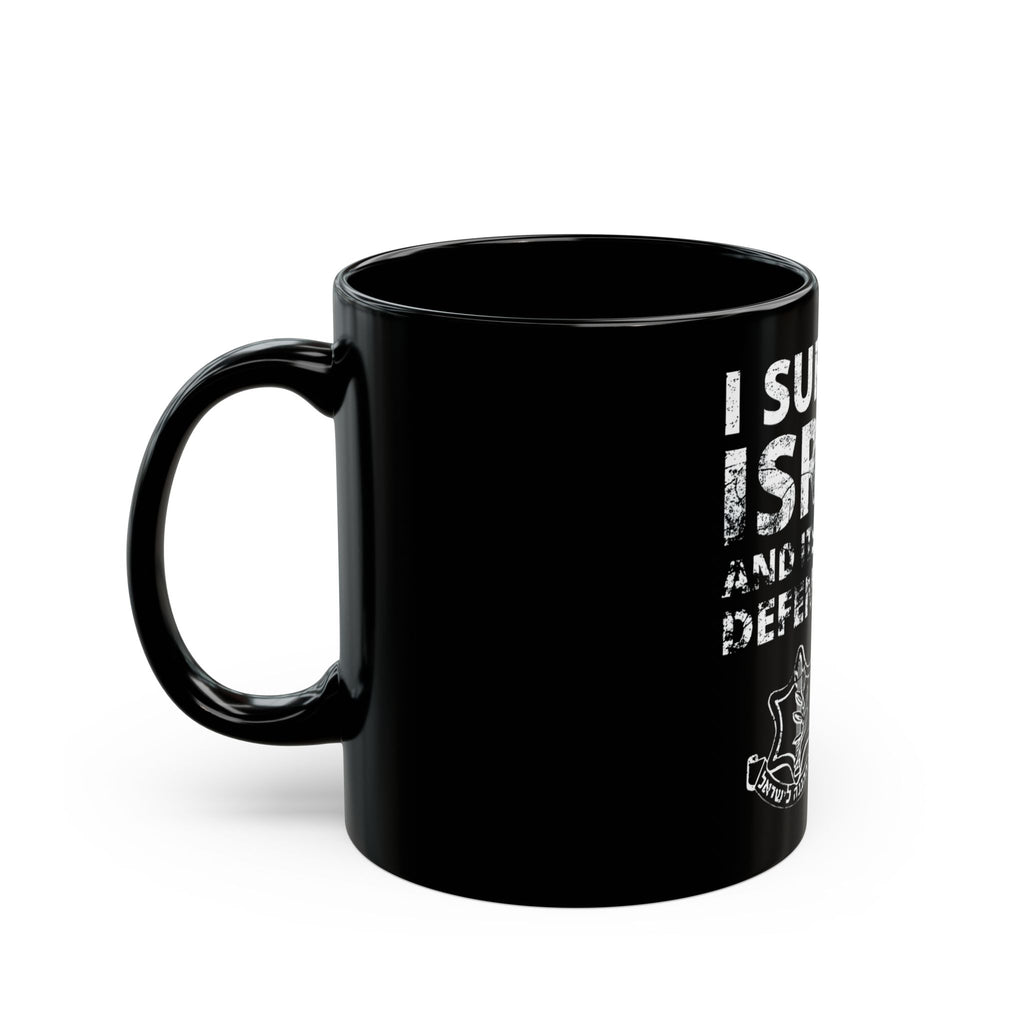 I support Israel and its right to defend itself -Black coffee Mug (11oz)