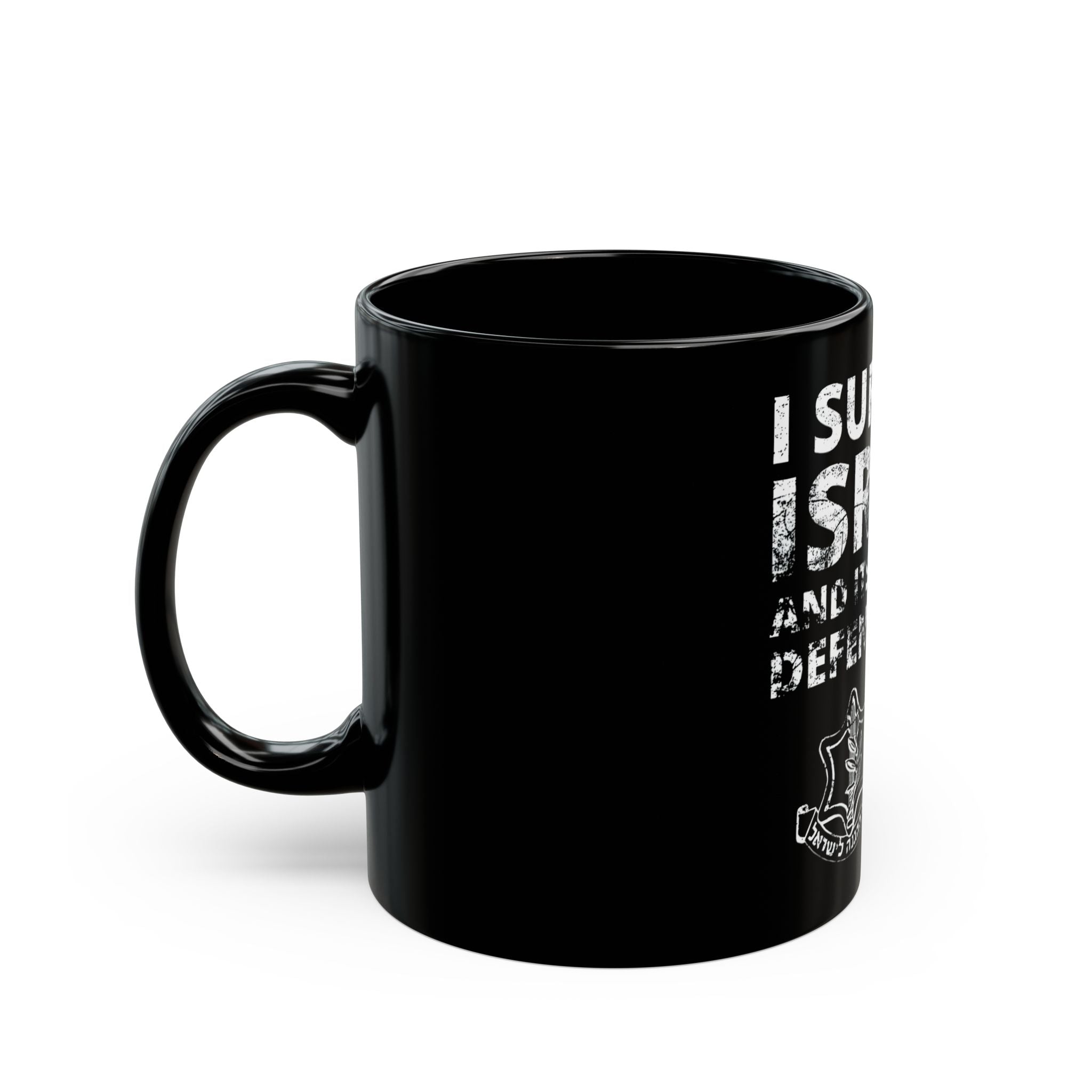 I support Israel and its right to defend itself -Black coffee Mug (11oz)