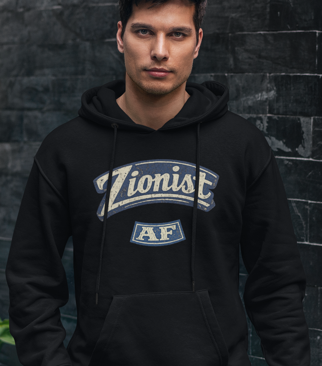 Zionist AF Hoodie  Sweatshirt