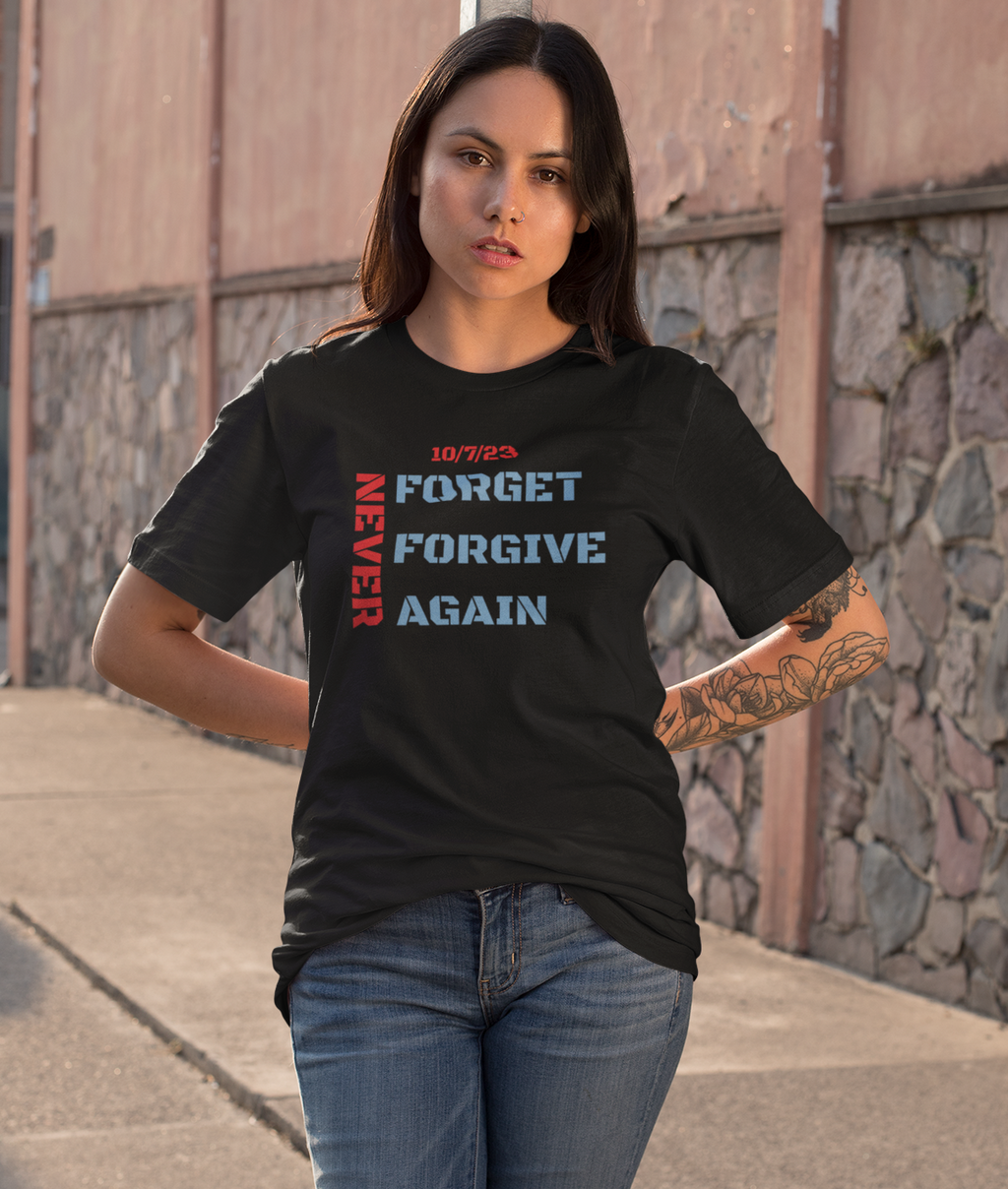 Never forget, forgive, again - unisex T-Shirt